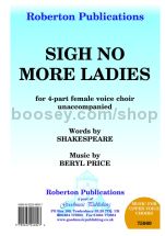 Sigh No More Ladies for female choir (SSAA)