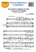 Sun Don't Shine in the Valley No Mo for female choir (SSA)
