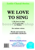We Love To Sing for unison voices