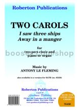 Two Carols for SA choir & piano or organ