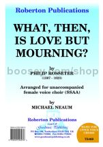 What, then, is love but mourning? for SSAA unaccompanied