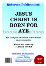 Jesus Christ Is Born for Aye for SATB choir