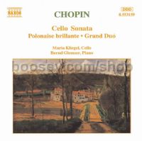 Cello Sonata Op. 65/Polonaise Brillante Op. 3/Grand Duo Concertant in E major etc. (Naxos Audio CD)