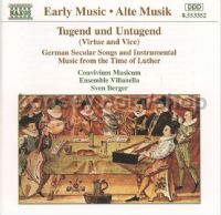 Tugend und Untugend: German Music from the Time of Luther (Naxos Audio CD)