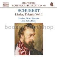 Deutsche Schubert Lied Edition (9): Schubert's Friends, vol.1 (Naxos Audio CD)