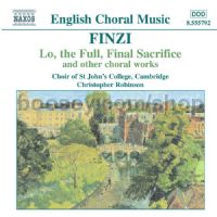 Lo, the Full, Final Sacrifice/Magnificat/Unaccompanied Partsongs, Op. 17 (Naxos Audio CD)