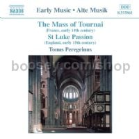 Mass of Tournai/St. Luke Passion  (Naxos Audio CD)