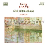 Solo Violin Sonatas, Op. 27 (Naxos Audio CD)