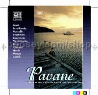 PAVANE - Classics Favourites for Relaxing and Dreaming (Naxos Audio CD)