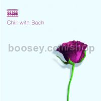Chill with Bach (Naxos Audio CD)