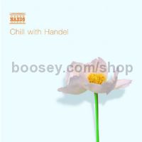 Chill with Handel (Naxos Audio CD)