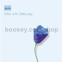 Chill with Debussy (Naxos Audio CD)
