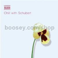 Chill with Schubert (Naxos Audio CD)