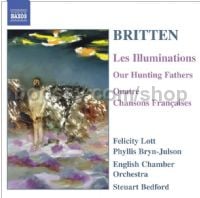 Les Illuminations Op. 18/Our Hunting Fathers Op. 8/4 Chansons Francaises Op. post (Naxos Audio CD)