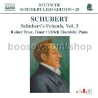 Deutsche Schubert Lied Edition (28): Schubert's Friends, vol.3 (Naxos Audio CD)