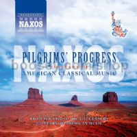 Pilgrims' Progress - Pioneers of American Classical Music (Naxos Audio CD)