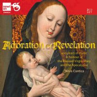Adoration and Revelation - 400 Years Music Virgin Mary (Newton Classics Audio CD)