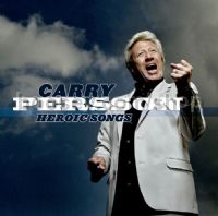 Carry Persson: Heroic Songs (Sony BMG 2-disc set)