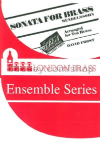 Mendelssohn Sonata for Brass (London Brass Ensemble Series)