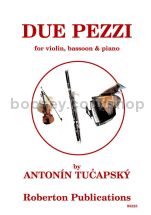 Due Pezzi for violin, bassoon & piano
