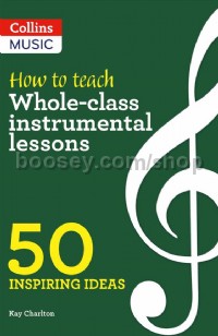 How to teach Whole-class instrumental lessons