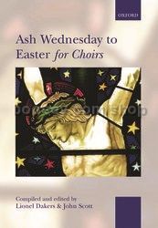 Ash Wednesday To Easter For Choirs (Spiral Edition)