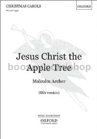 Jesus Christ The Apple Tree (ssa & organ)