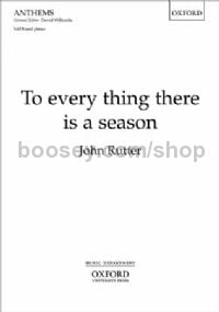 To every thing there is a season (vocal score)