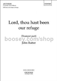 Lord, thou hast been our refuge (Trumpet in B flat) SATB choir, solo trumpet, & organ