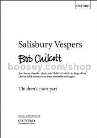 Salisbury Vespers (Children's choir part) SATB, chamber choir & children's choir/large divisi chorus