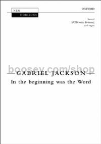 In the beginning was the Word for SATB & organ