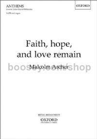 Faith, hope, and love remain for SATB & organ