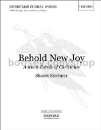 Behold New Joy: Ancient Carols of Christmas (vocal score)