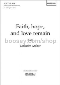 Faith, hope, and love remain (SA vocal score)