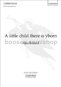 A little child there is yborn (SATB)