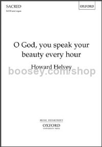 O God, you speak your beauty every hour - SATB & organ