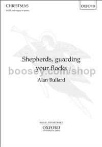 Shepherds, guarding your flocks - SATB & organ/piano
