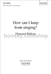 How can I keep from singing? - SATB unaccompanied