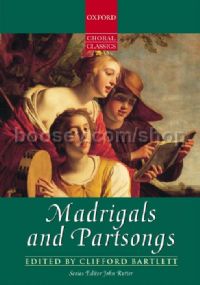 Madrigals & Partsongs (Oxford Choral Classics) SATB mainly unaccompanied