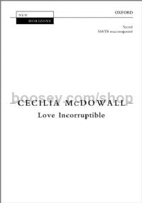 Love Incorruptible (SSATB Unaccompanied)