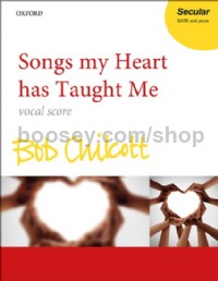 Songs My Heart Has Taught Me (SATB & Piano)