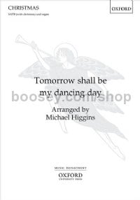Tomorrow Shall Be Dancing Day (SATB (with divisions) and Organ))
