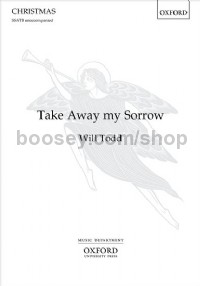 Take Away My Sorrow (SSATB unaccompanied)