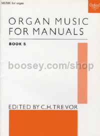 Organ Music For Manuals Book 5