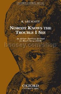 Nobody knows the trouble I see (vocal score)