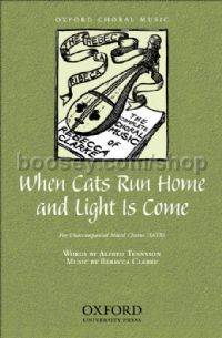 When cats run home and light is come (Vocal score) SATB unaccompanied