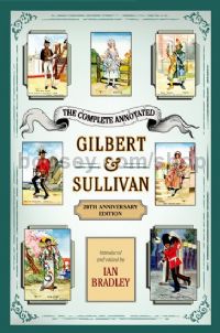 The Complete Annotated Gilbert & Sullivan (20th Anniversary Edition)