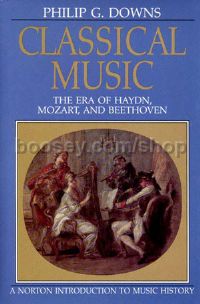 Classical Music: The Era of Haydn, Mozart, and Beethoven
