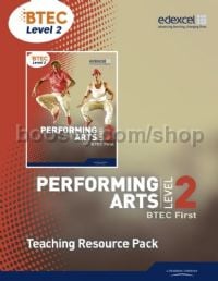 Edexcel BTEC Level 2 First Performing Arts Teacher Resource Pack