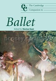 Cambridge Companion To Ballet  (Cambridge Companions to Music series) Paperback